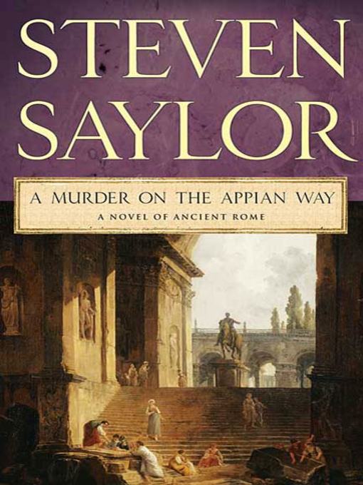 Title details for A Murder on the Appian Way by Steven Saylor - Wait list
